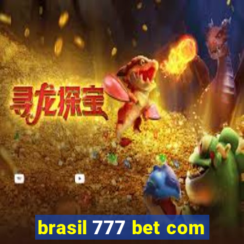 brasil 777 bet com